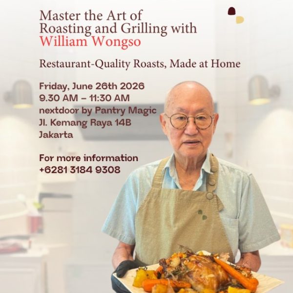 Master the Art of Roasting and Grilling with William Wongso - BATCH 2